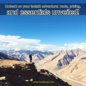 Read more about the article Embark on your ladakh adventure: route, pricing, and essentials unveiled!